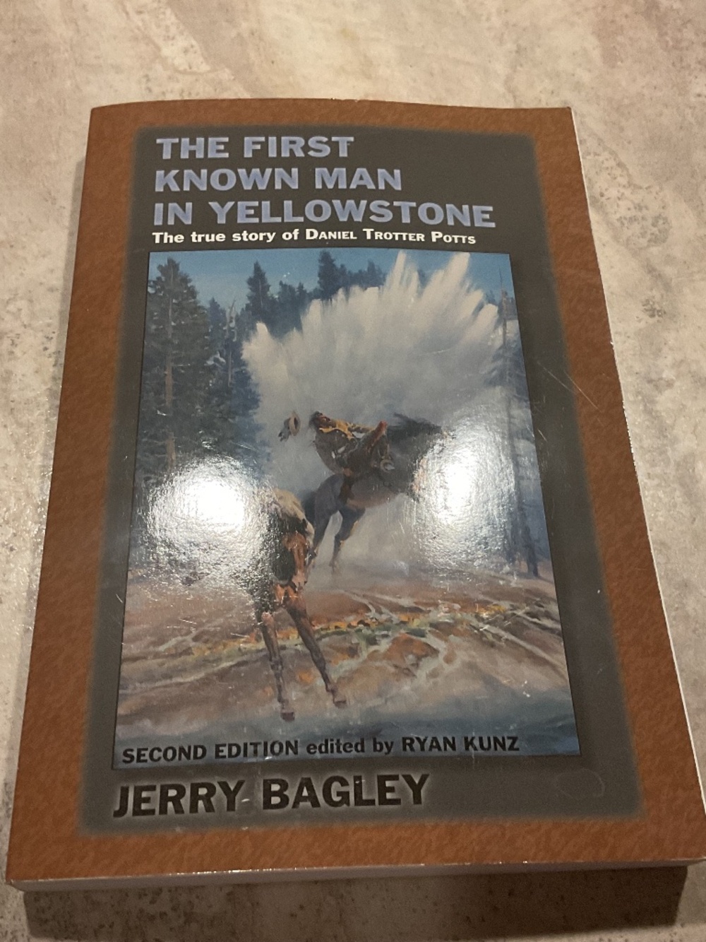 The First Known Man in Yellowstone Jerry Bagley 2009 new
